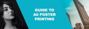 Guide to A0 Poster Printing